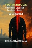 Fear or Resolve: India's Four Days and Fourteen Nights: Op Sindoor I & II B0FZLFRDT4 Book Cover