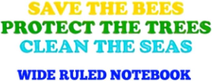 Wide Ruled Notebook: With Easy High-quality Save Story The Line Bees Classroom Protect Picture Writing Trees Sketch Clean Information Shopping Ocean ... Key Features: Print On Bright White Paper