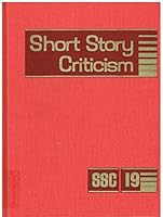 Short Story Criticism: Excerpts from Criticism of the Works of Short Fiction Writers 0810392836 Book Cover