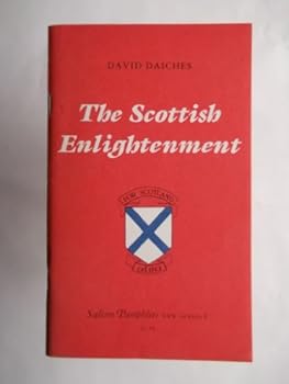 The Scottish Enlightenment, 1730 1790: A Hotbed of Genius