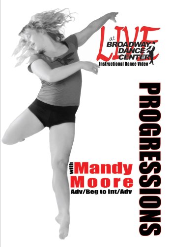 Live At Broadway Dance Center - Progressions with Mandy Moore