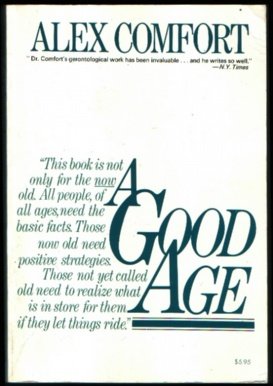 A GOOD AGE (A Fireside Book)