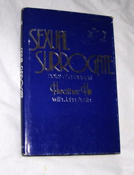 Hardcover Sexual surrogate: Notes of a therapist Book