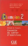  Champion 2 : Méthode de français - Cassette du cahier d\'exercices (cassette audio)