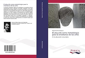Paperback El absurdo como metodología para la enseñanza de las artes [Spanish] Book