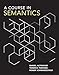 A Course in Semantics (Mit Press)