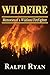 Wildfire: Memoires of a Wildland Firefighter