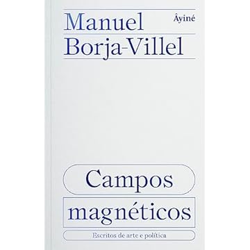 Capa do livro Campos magnéticos: escritos de arte e política