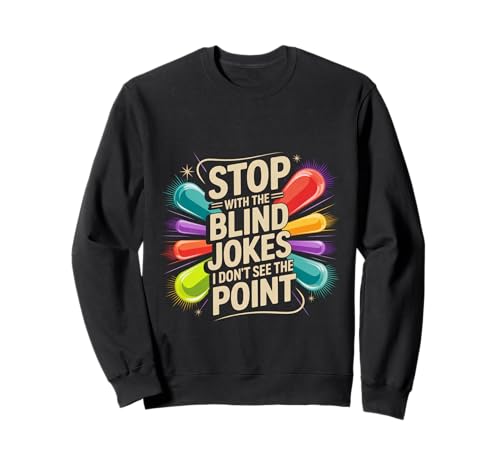 Stop With The Blind Jokes I Don't See The Point - �g���[�i�[