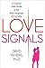 Love Signals: A Practical Field Guide to the Body Language of Courtship