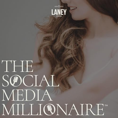 The Social Media Millionaire&trade; cover art