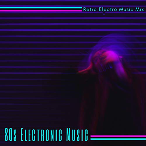 80s Electronic Music - Retro Electro Music Mix