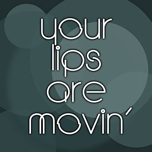 Spiele Your Lips Are Movin von Hot And Dayamn auf Amazon Music ab