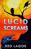 Lucid Screams