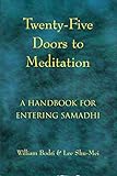 Twenty-Five Doors to Meditation: A Handbook for Entering Samadhi