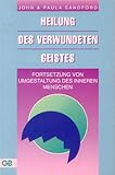 Heilung des verwundeten Geistes. Fortsetzung von Umgestaltung des inneren Menschen