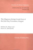 The Oligocene Bridge Creek Flora of the John Day Formation, Oregon 0520098161 Book Cover