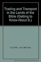 Trading and Transport in the Lands of the Bible (Getting to Know About S) 085213133X Book Cover