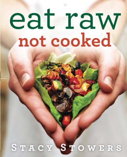 Eat Raw, Not Cooked #TOP9