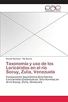 Taxonomia y USO de Los Loricaridos En El Rio Socuy, Zulia, Venezuela 3659031747 Book Cover