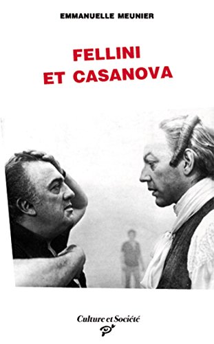 Télécharger Fellini et Casanova (Culture et société) PDF
