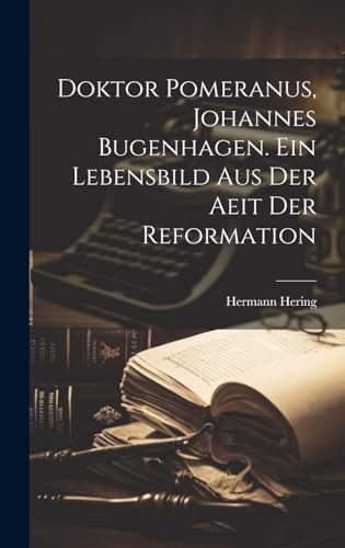 Doktor Pomeranus Johannes Bugenhagen Ein Lebensbild Reforma 2