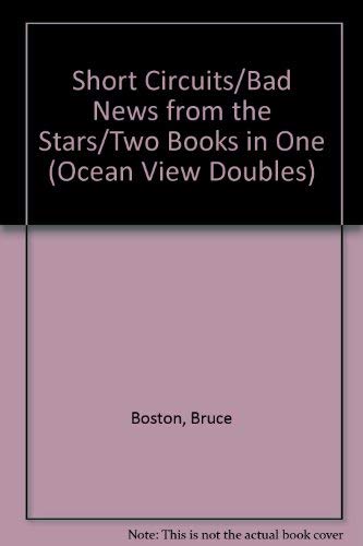 Short Circuits/Bad News from the Stars/Two Books in One (Ocean View Doubles)