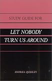 Study Guide for Let Nobody Turn Us Around