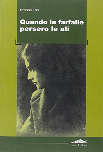  Quando le farfalle persero le ali