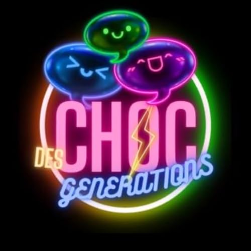 Le CHOC des G&eacute;n&eacute;rations cover art