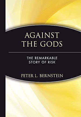 Cover of Against the Gods: The Remarkable Story of Risk
