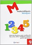 Càlcul de divisions entre nombres de fins a tres xifres. Problemes amb les quatre operacions (Matemàtiques Bàsiques)