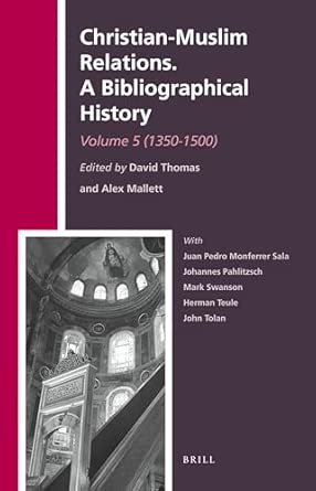 Christian-Muslim Relations. A Bibliographical History. Volume 5 (1350-1500): 20-Wow! eBook