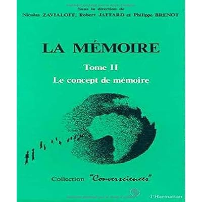 La M&eacute;moire: Tome 2 : Le concept de m&eacute;moire