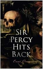 Sir Percy Hits Back