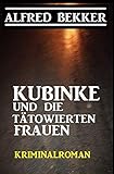 Cover zum Buch Kubinke und die tätowierten Frauen
