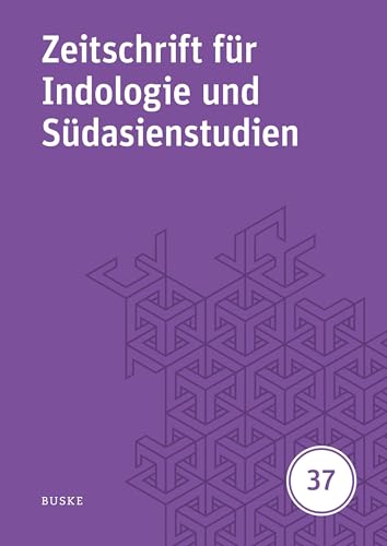Zeitschrift für Indologie und Südasienstudien 37 (German Edition)
