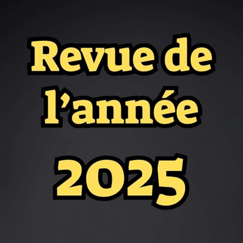 &Eacute;pisode sp&eacute;cial : Revue de l&rsquo;ann&eacute;e 2025 &ndash; Partie 2