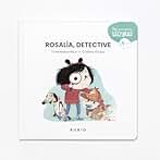 Cuento Rosalía, detective | +4 años | Mis Primeras Lecturas RUBIO | El hematocrítico