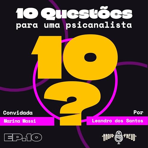 MARINA MASSI / 10 QUEST&Otilde;ES PARA UMA PSICANALISTA
