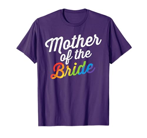 Mother Of The Bride Gay Lesbian Wedding LGBT Same Sex T-Shirt