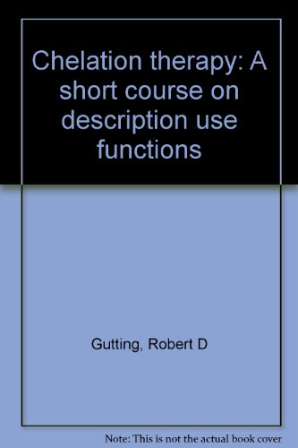 Chelation Therapy: A Short Course On Description Use Functions #TOP29