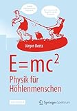  E=mc^2: Physik für Höhlenmenschen: Physik Für Höhlenmenschen