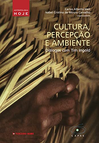 Cultura, percepção e ambiente: diálogos com Tim Ingold