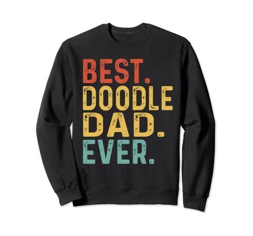 Best Doodle Dad Ever Retro Vintage Regalos geniales para Doodle Dad Sudadera