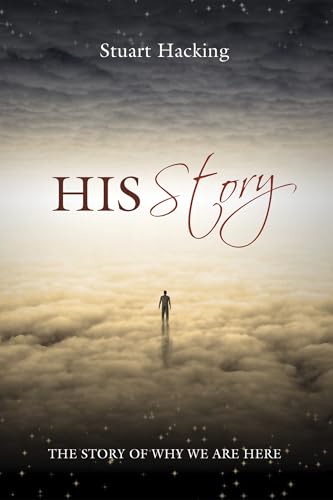 His Story: The Story Of Why We Are Here