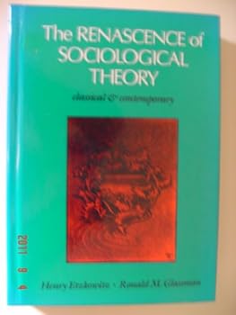 Hardcover The Renascence of Sociological Theory: Classical and Contemporary Book