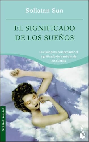 El significado de los sueños: 1 (Vivir Mejor)