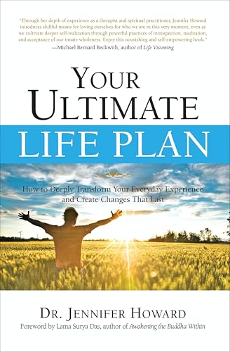 Your Ultimate Life Plan: How to Deeply Transform Your Everyday