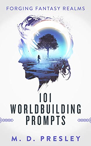 Cover of 101 Worldbuilding Prompts (Forging Fantasy Realms)